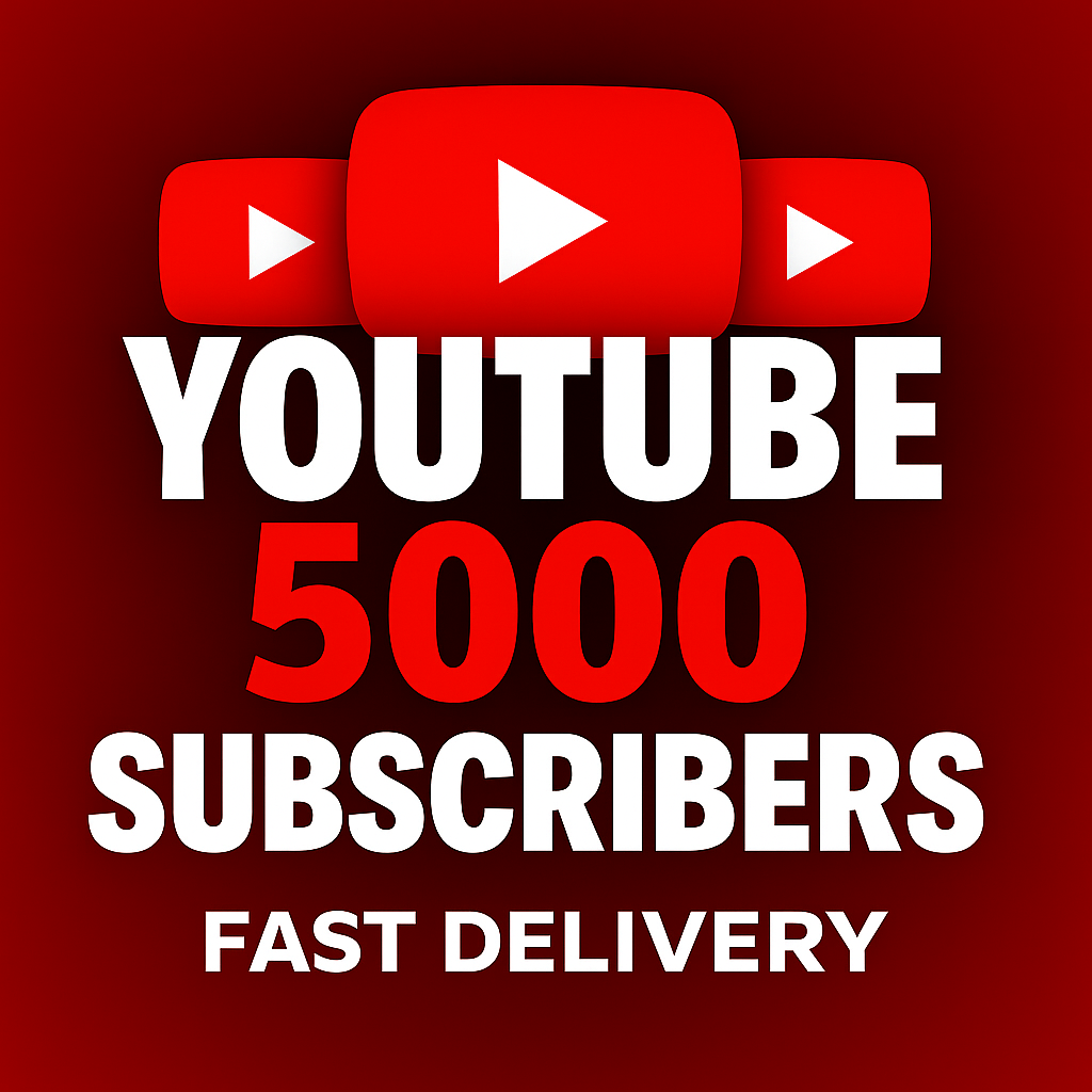 YouTube 5000+ Subscribers | Safe & Permanent | Fast Delivery | Instant Profile Growth