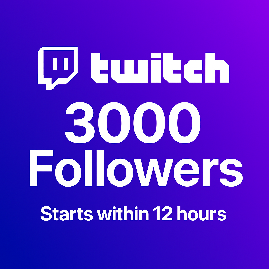 Twitch 3000+ Followers | Safe & Permanent | Fast Delivery | Instant Profile Growth