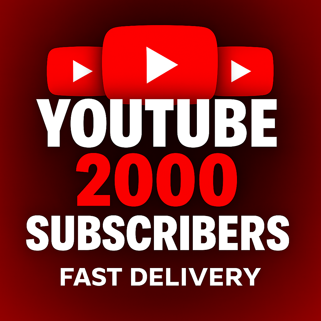 YouTube 2000+ Subscribers | Safe & Permanent | Fast Delivery | Instant Profile Growth